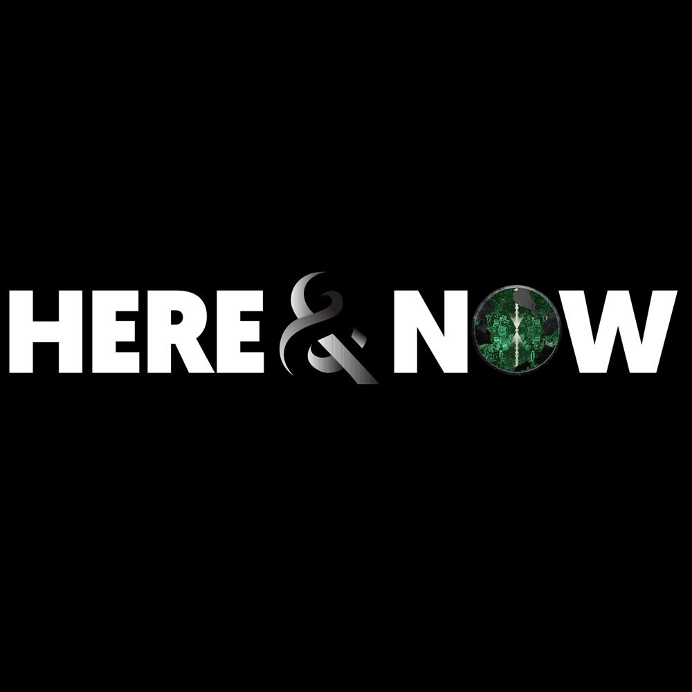 HERE & NOW: Edition 5